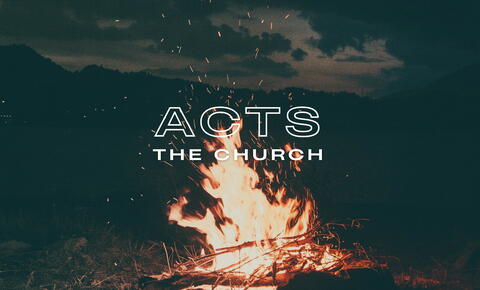 Acts - The Church