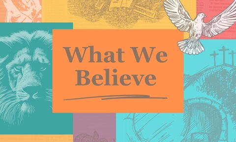 What We Believe